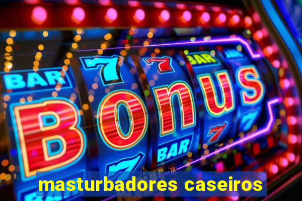 masturbadores caseiros